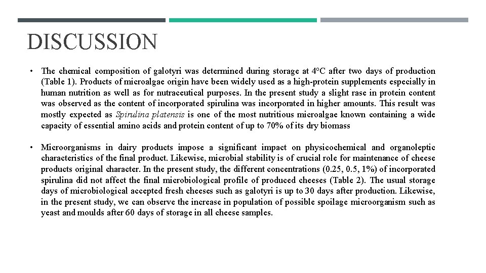 DISCUSSION • The chemical composition of galotyri was determined during storage at 4 o.