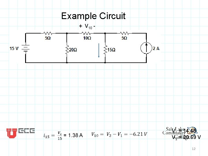 Example Circuit + V 10 - V 1 = 14. 48 V 2 = Example Circuit + V 10 - V 1 = 14. 48 V 2 =