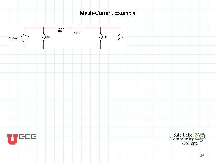 Mesh-Current Example 26 Mesh-Current Example 26