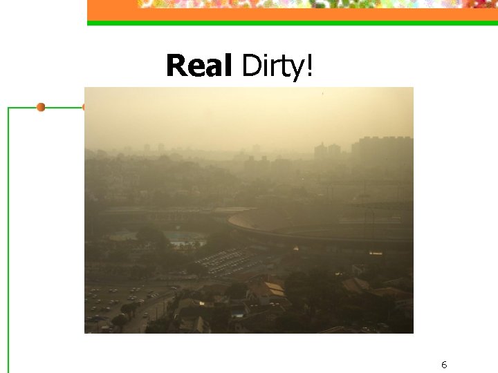 Real Dirty! 6 
