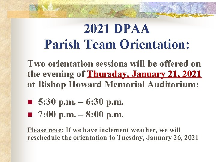 2021 DPAA Parish Team Orientation: Two orientation sessions will be offered on the evening
