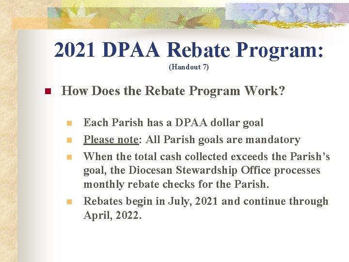 2021 DPAA Rebate Program: (Handout 7) n How Does the Rebate Program Work? n