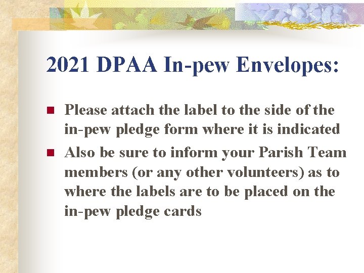 2021 DPAA In-pew Envelopes: n n Please attach the label to the side of