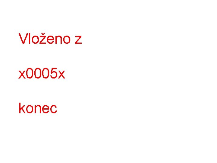 Vloženo z x 0005 x konec 