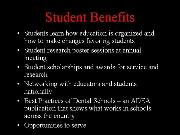 Student Benefits • Students learn how education is organized and how to make changes