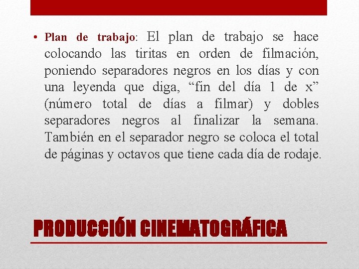  • Plan de trabajo: El plan de trabajo se hace colocando las tiritas