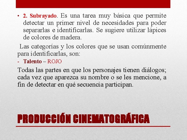  • 2. Subrayado. Es una tarea muy básica que permite detectar un primer