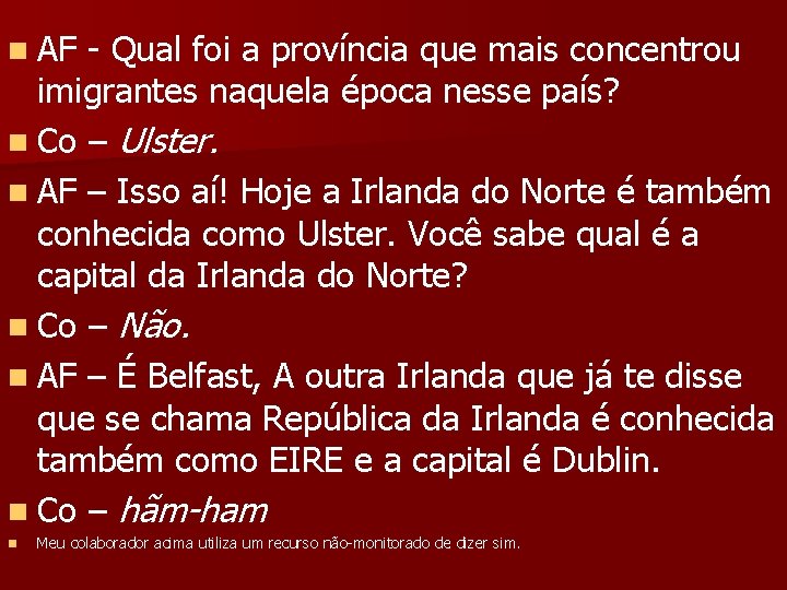 n AF - Qual foi a província que mais concentrou imigrantes naquela época nesse