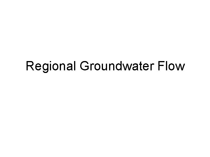 Regional Groundwater Flow 