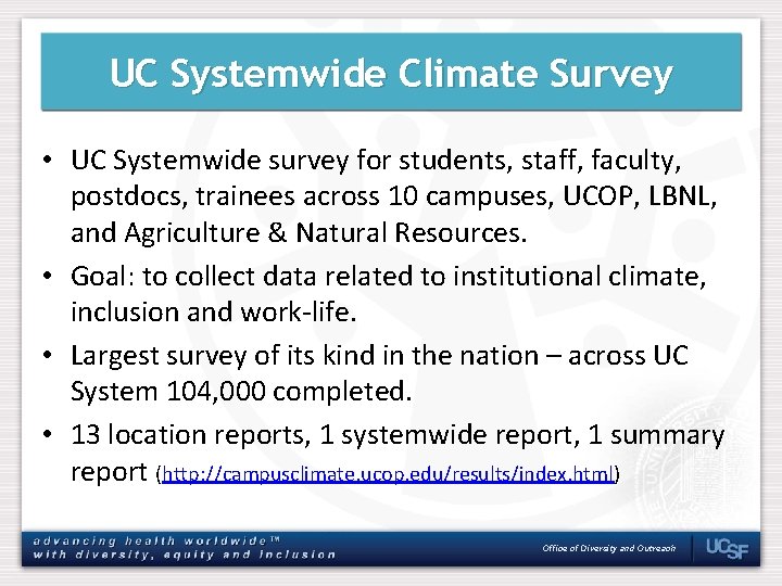 UC Systemwide Climate Survey • UC Systemwide survey for students, staff, faculty, postdocs, trainees