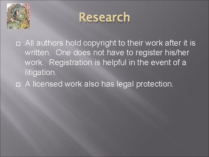 Research All authors hold copyright to their work after it is written. One does