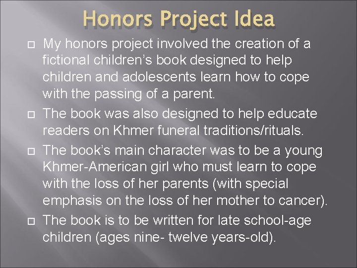 Honors Project Idea My honors project involved the creation of a fictional children’s book