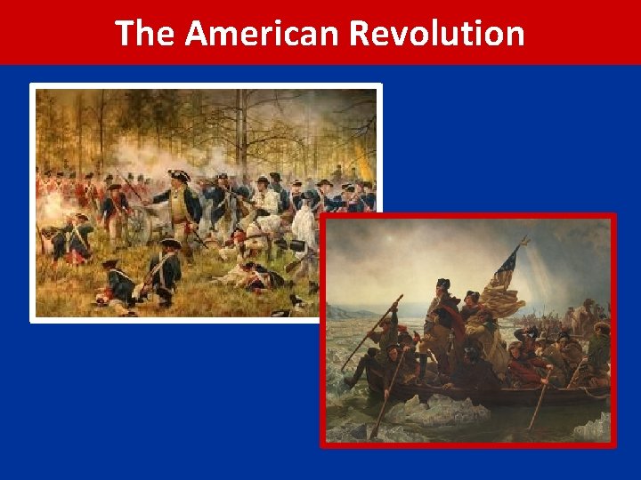 The American Revolution 