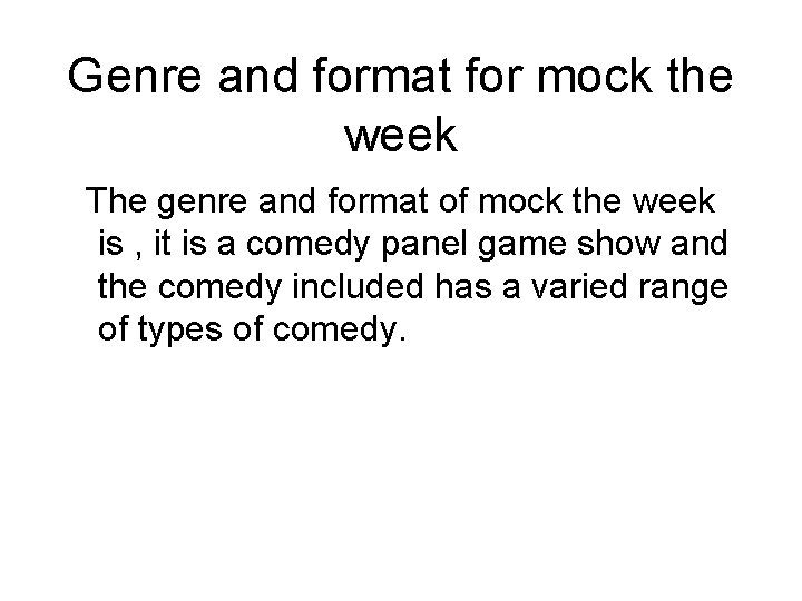 Genre and format for mock the week The genre and format of mock the