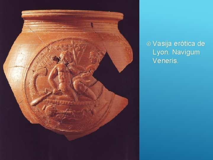  Vasija erótica de Lyon. Navigum Veneris. 