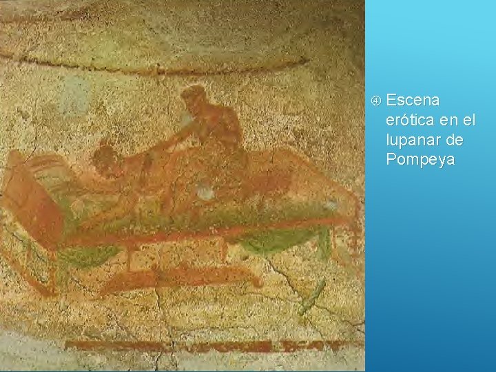  Escena erótica en el lupanar de Pompeya 