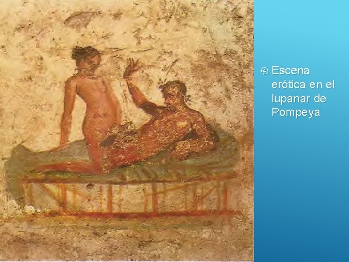  Escena erótica en el lupanar de Pompeya 