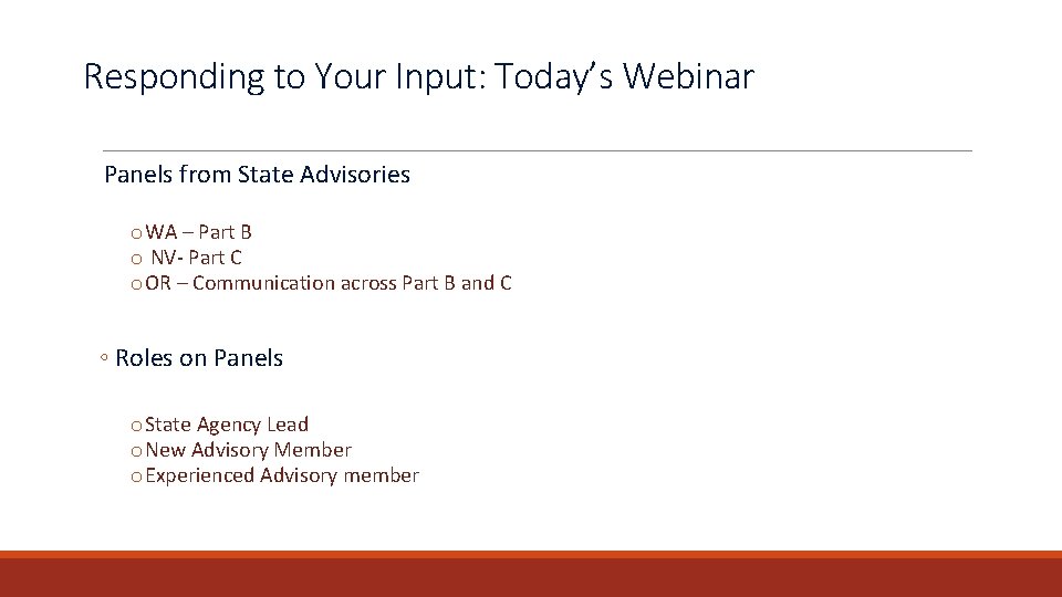 Responding to Your Input: Today’s Webinar Panels from State Advisories o WA – Part