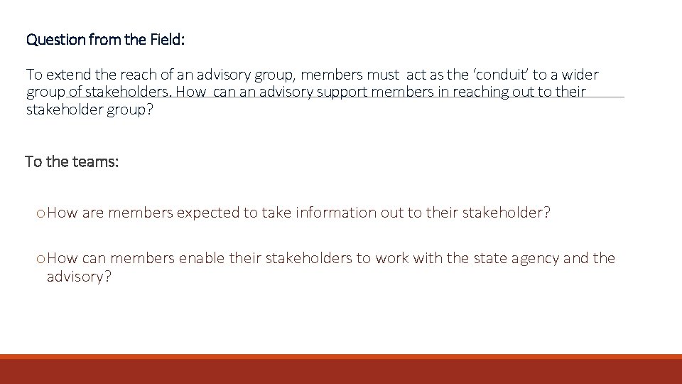 Question from the Field: To extend the reach of an advisory group, members must