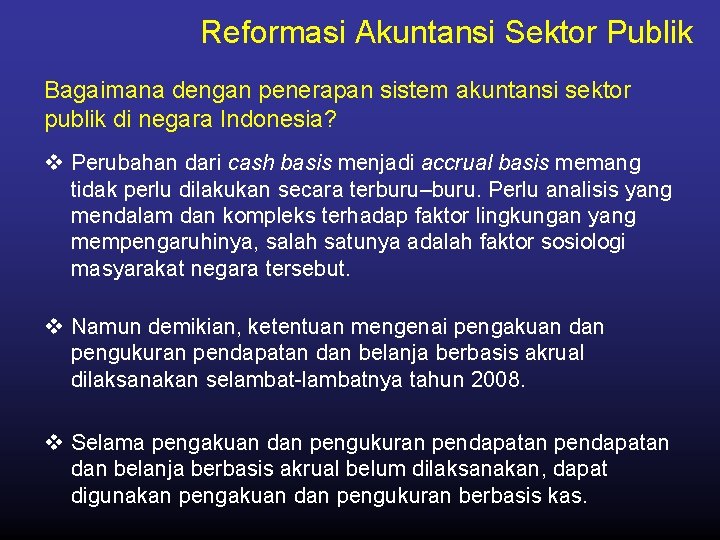 Reformasi Akuntansi Sektor Publik Bagaimana dengan penerapan sistem akuntansi sektor publik di negara Indonesia?