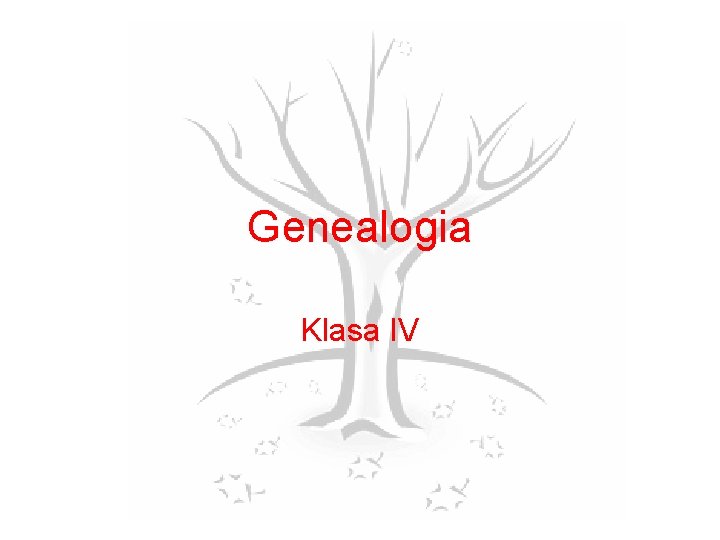 Genealogia Klasa IV 