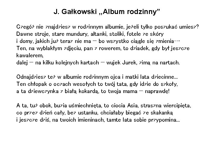 J. Gałkowski , , Album rodzinny” Czegóż nie znajdziesz w rodzinnym albumie, jeżeli tylko