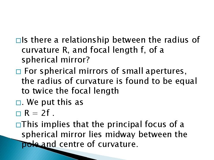 � Is there a relationship between the radius of curvature R, and focal length