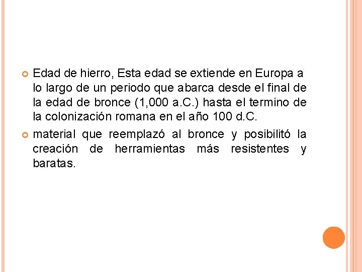 Edad de hierro, Esta edad se extiende en Europa a lo largo de un