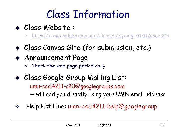 Class Information Class Website : Class Canvas Site (for submission, etc. ) Announcement Page