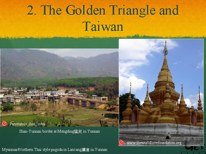2. The Golden Triangle and Taiwan Panoramio shan_soba Shan-Yunnan border at Mengding猛定 in Yunnan