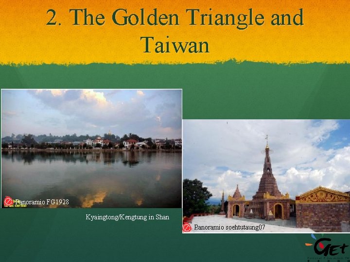 2. The Golden Triangle and Taiwan Panoramio FG 1928 Kyaingtong/Kengtung in Shan Panoramio soehtutaung