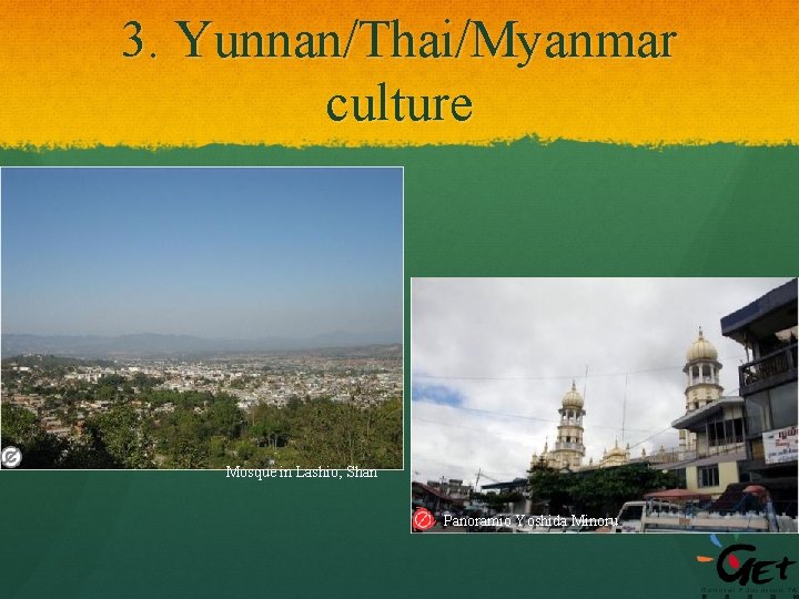 3. Yunnan/Thai/Myanmar culture Mosque in Lashio, Shan Panoramio Yoshida Minoru 