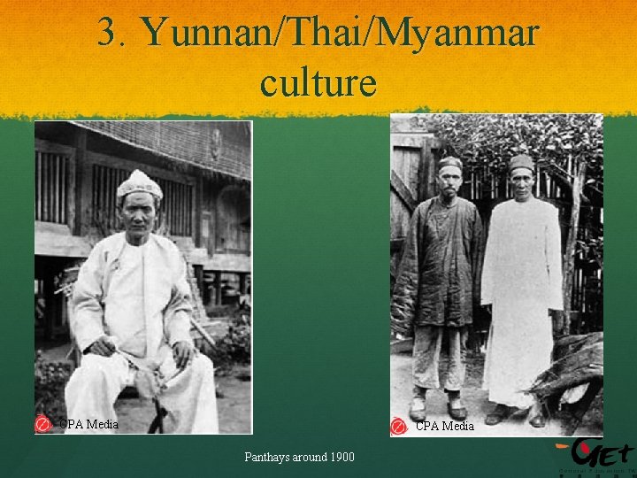 3. Yunnan/Thai/Myanmar culture CPA Media Panthays around 1900 