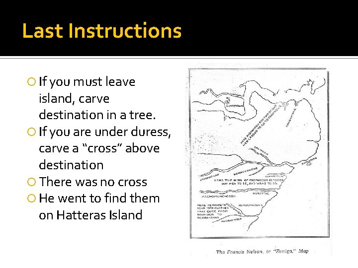 Last Instructions If you must leave island, carve destination in a tree. If you