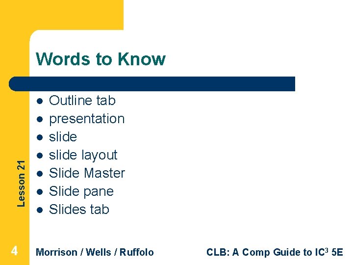 Words to Know l l Lesson 21 l 4 l l Outline tab presentation