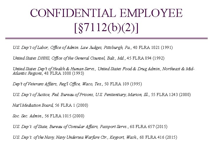 CONFIDENTIAL EMPLOYEE [§ 7112(b)(2)] U. S. Dep’t of Labor, Office of Admin. Law Judges,