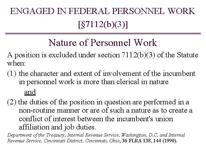 ENGAGED IN FEDERAL PERSONNEL WORK [§ 7112(b)(3)] Nature of Personnel Work A position is