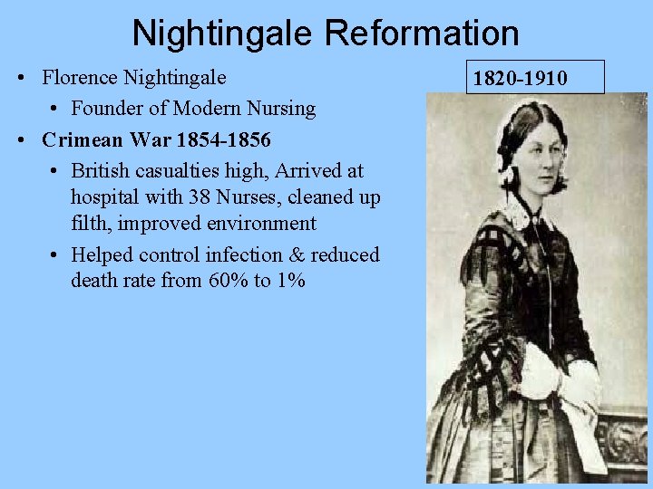 Nightingale Reformation • Florence Nightingale • Founder of Modern Nursing • Crimean War 1854