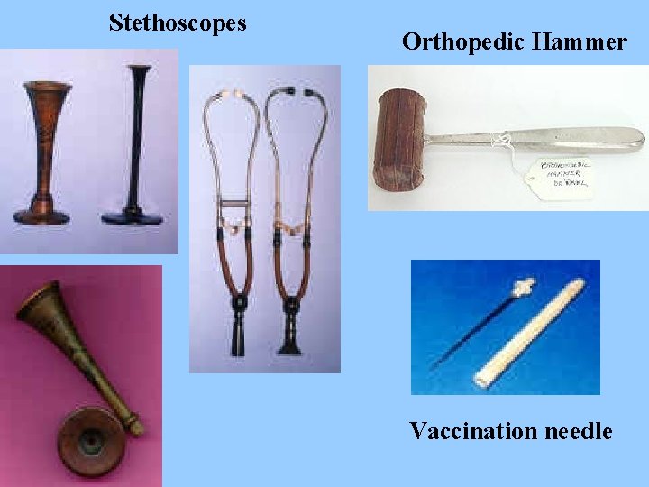 Stethoscopes Orthopedic Hammer Vaccination needle 