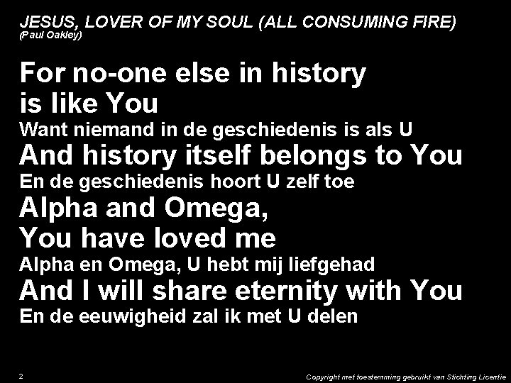 JESUS, LOVER OF MY SOUL (ALL CONSUMING FIRE) (Paul Oakley) For no-one else in