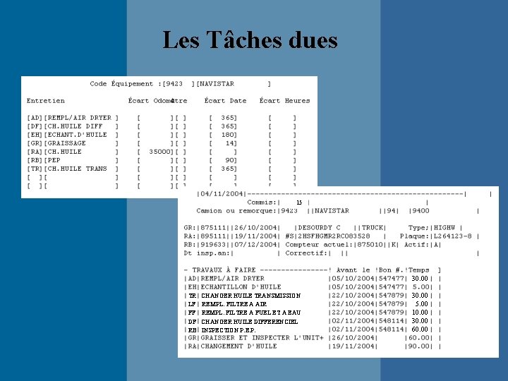 Les Tâches dues 15 30. 00 TR LF FF DF RB CHANGER HUILE TRANSMISSION