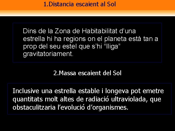 1. Distancia escaient al Sol Dins de la Zona de Habitabilitat d’una estrella hi