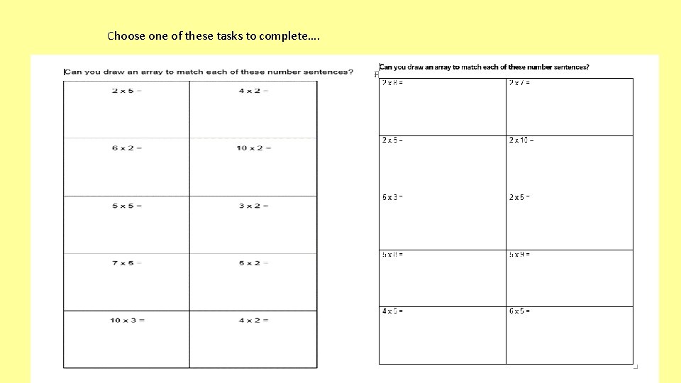 Choose one of these tasks to complete…. 