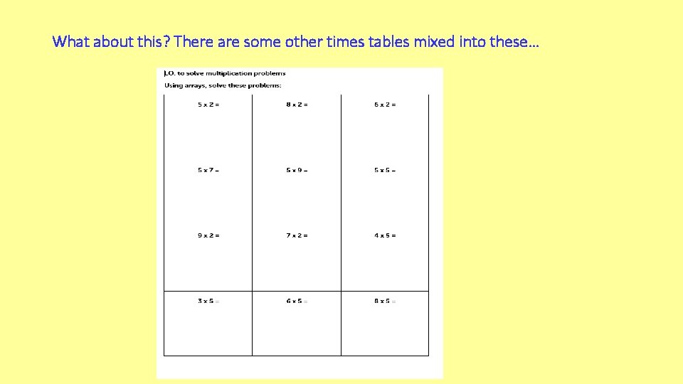What about this? There are some other times tables mixed into these… 