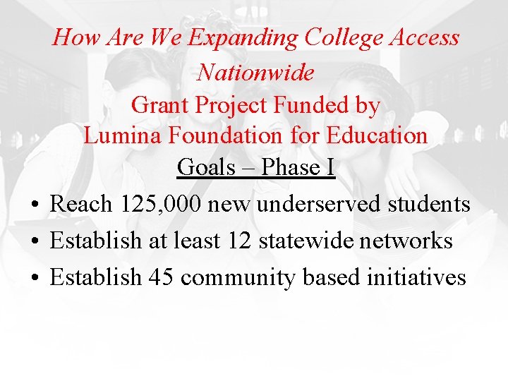 How Are We Expanding College Access Nationwide Grant Project Funded by Lumina Foundation for