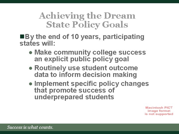 Achieving the Dream State Policy Goals n. By the end of 10 years, participating