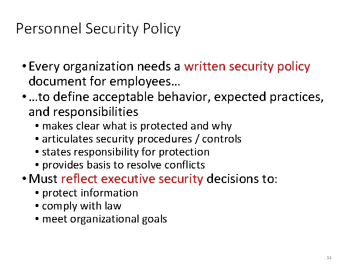 Personnel Security Policy • Every organization needs a written security policy document for employees…