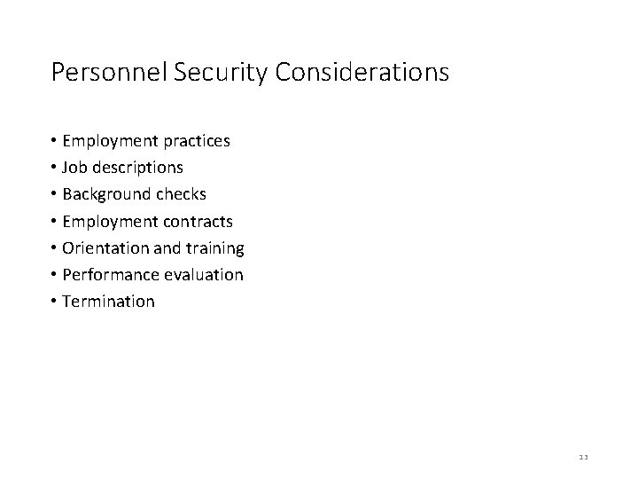 Personnel Security Considerations • Employment practices • Job descriptions • Background checks • Employment