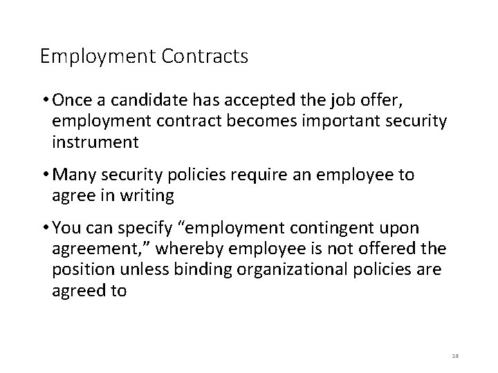 Employment Contracts • Once a candidate has accepted the job offer, employment contract becomes
