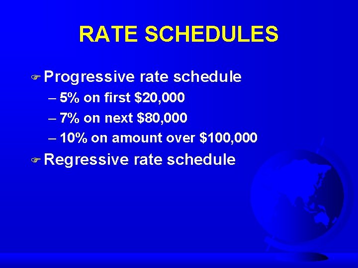 RATE SCHEDULES F Progressive rate schedule – 5% on first $20, 000 – 7%